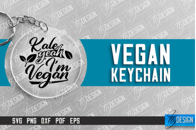 Vegan Keychain Design | Round Keychain Design | Quotes SVG