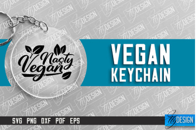 Vegan Keychain Design | Round Keychain Design | Quotes SVG