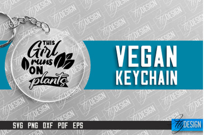 Vegan Keychain Design | Round Keychain Design | Quotes SVG