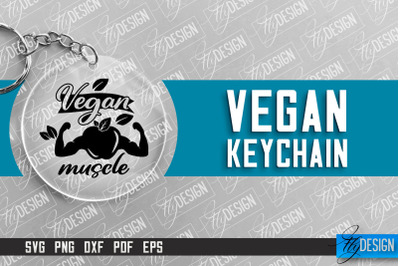 Vegan Keychain Design | Round Keychain Design | Quotes SVG