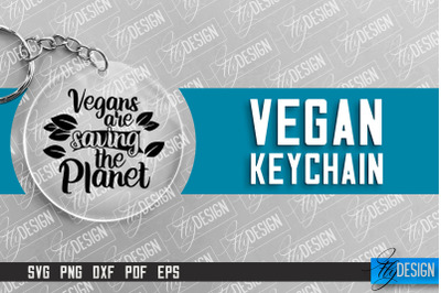 Vegan Keychain Design | Round Keychain Design | Quotes SVG