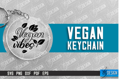 Vegan Keychain Design | Round Keychain Design | Quotes SVG