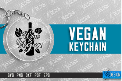 Vegan Keychain Design | Round Keychain Design | Quotes SVG