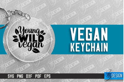 Vegan Keychain Design | Round Keychain Design | Quotes SVG