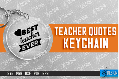 Teacher Keychain Design | Round Keychain Design | School Quotes SVG