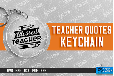 Teacher Keychain Design | Round Keychain Design | School Quotes SVG