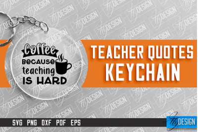 Teacher Keychain Design | Round Keychain Design | School Quotes SVG