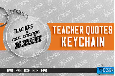 Teacher Keychain Design | Round Keychain Design | School Quotes SVG