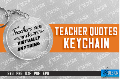 Teacher Keychain Design | Round Keychain Design | School Quotes SVG