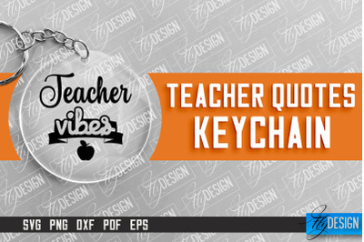 Teacher Keychain Design | Round Keychain Design | School Quotes SVG