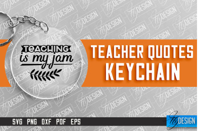 Teacher Keychain Design | Round Keychain Design | School Quotes SVG