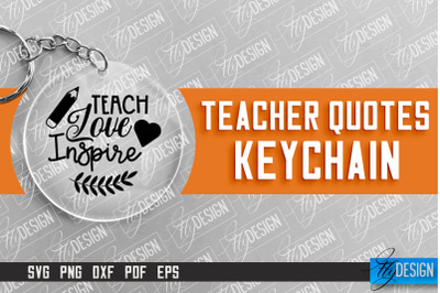 Teacher Keychain Design | Round Keychain Design | School Quotes SVG