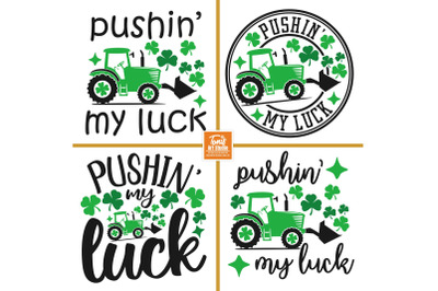 Pushin&#039; My Luck Svg | Boys St Patricks Day Svg | Tractor Svg