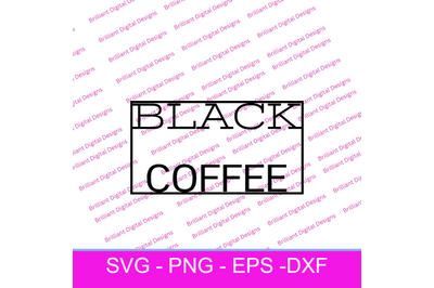 BLACK COFFEE SVG