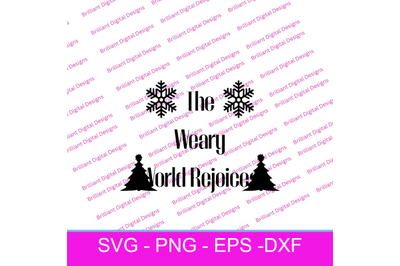 CHRISTMAS TEXT  THE WEARY WORLD REJOICES SVG
