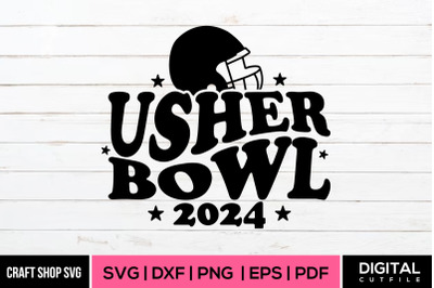 Usher Bowl 2024, Bowl Quote SVG DXF EPS PNG