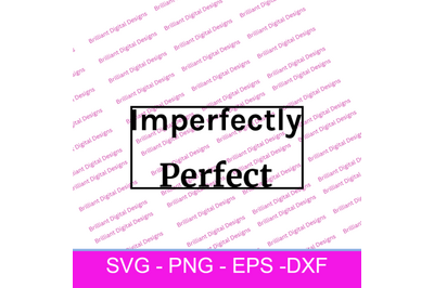 IMPERFECTLY PERFECT SVG
