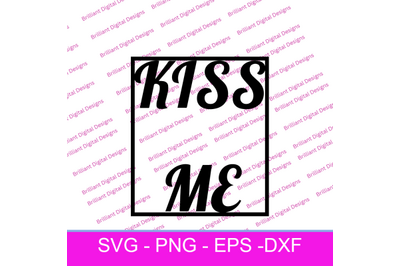 KISS ME SVG