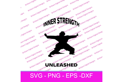 MARTIAL ARTS INNER STRENGTH UNLEASHED SVG