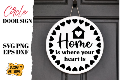 Home is where your heart is. Circle door sign SVG design