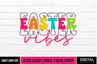 Easter Vibes, Easter Quote SVG