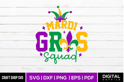 Mardi Gras Squad, Mardi Quote Svg Cut Files