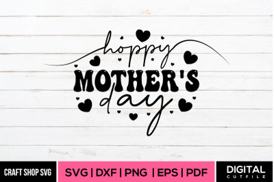 Happy Mother&#039;s Day SVG DXF EPS PNG