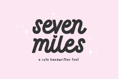 Seven Miles - Cute Handwritten Font