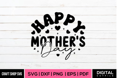 Happy Mother&#039;s Day SVG