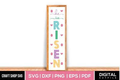 He Is Risen, Easter Porch SVG DXF PDF PNG