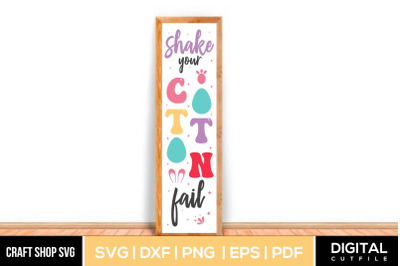 Shake Your Cotton Fail, Easter Porch SVG