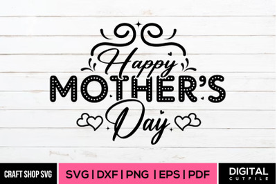 Happy Mother&#039;s Day, Mothers Day Greeting SVG