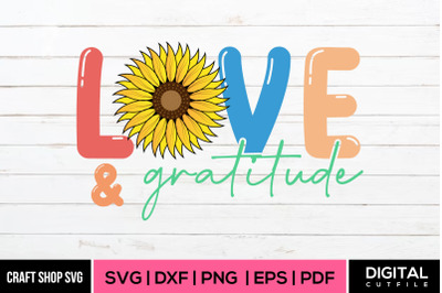 Love And Gratitude SVG, Spring 2024 SVG Cut Files