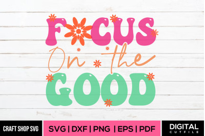 Focus On The Good, Spring 2024 SVG