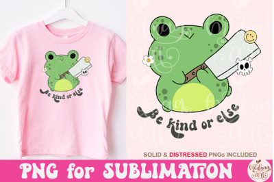 Be Kind or else png, Cute Frog PNG, Kawaii Froggy PNG, frog stickers