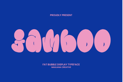 Jamboo Fat Bubble Display Font