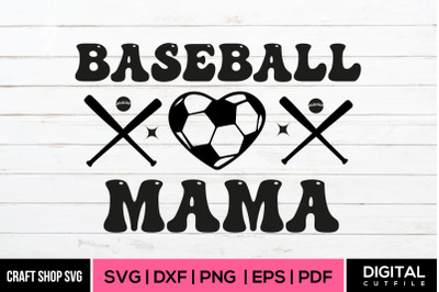 Baseball Mama, Baseball Quote SVG