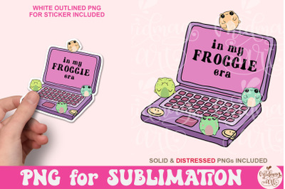 In my froggie era PNG, Froggy Sublimation, Digital Design Download