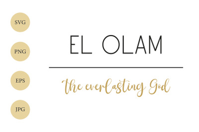 El Olam SVG, the everlasting God, Gods name, Biblical Name