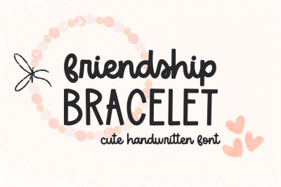 Friendship Bracelet, Cute Handwritten Font
