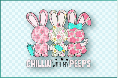 Chillin with My Peeps Easter Bunny PNG Sublimation Design