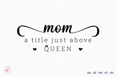 Mom Quote | Mother&#039;s Day SVG File