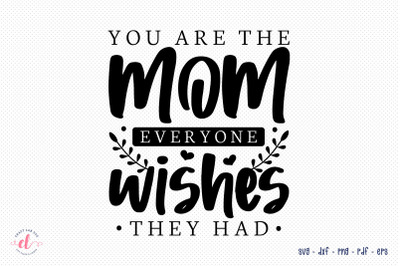 Mother&#039;s Day SVG File - Mom Quote