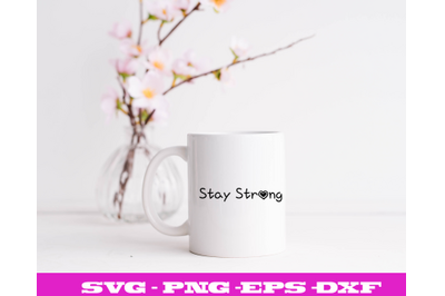 STAY STRONG LOVE FONT  SVG