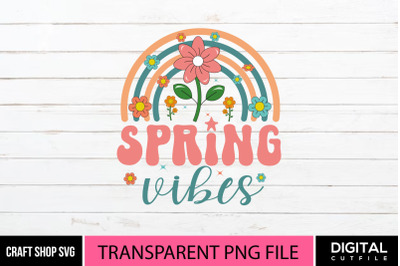 Spring Vibes PNG, Spring Quote Sublimation