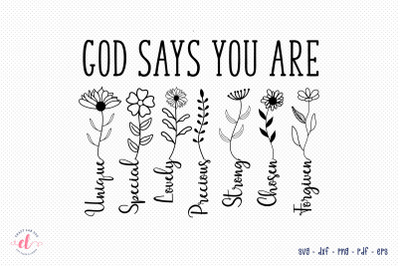 God Says You Are SVG - Flower Quote SVG