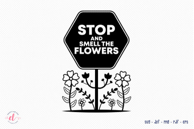 Stop and Smell the Flowers SVG Cut File