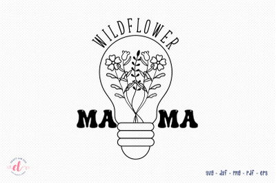 Wildflower Mama - Flower Quote SVG