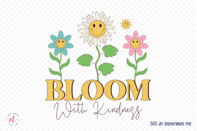 Bloom with Kindness - Retro Spring Sublimation