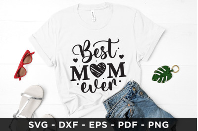 Best Mom Ever | Mother&#039;s Day SVG